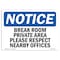 Signmission OSHA Notice, 5" Height, Break Room Private Area Please Respect Nearby Sign, 7" X 5", Landscape OS-NS-D-57-L-10380 - alternate 1